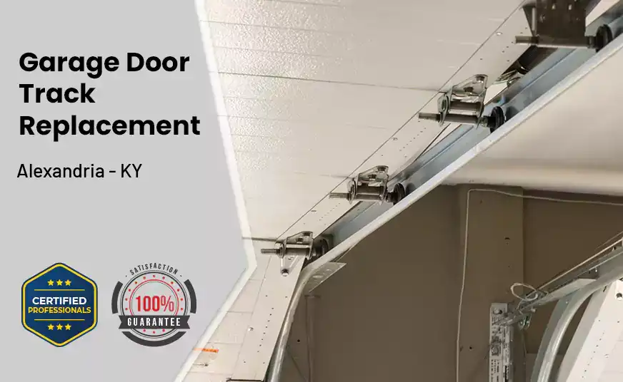 Garage Door Track Replacement Alexandria - KY 