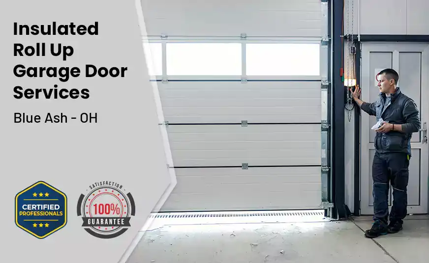Insulated Roll Up Garage Door Blue Ash - OH 