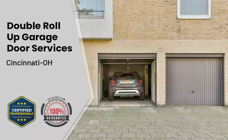 Double Roll Up Garage Doors Cincinnati-OH 