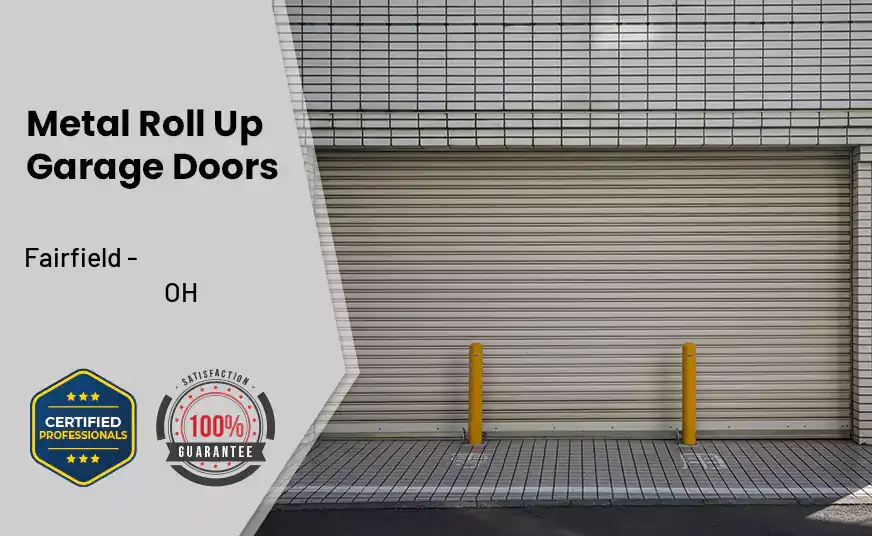 Metal Roll Up Garage Doors Fairfield - OH 