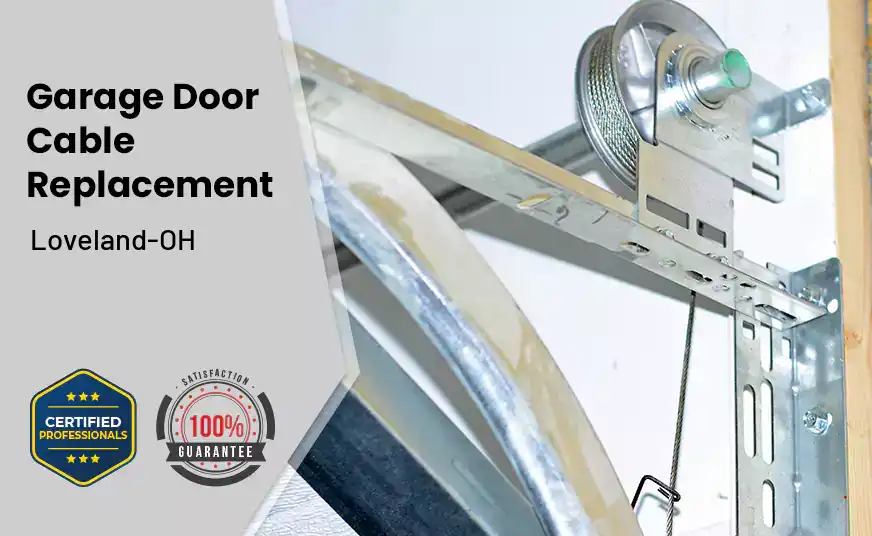 Garage Door Cable Replacement Loveland-OH 