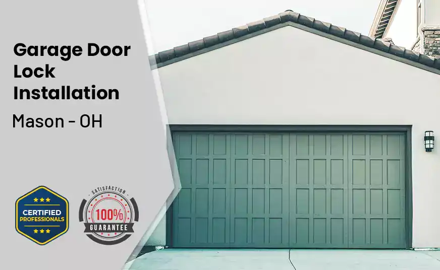 Garage Door Lock Installation Mason - OH 