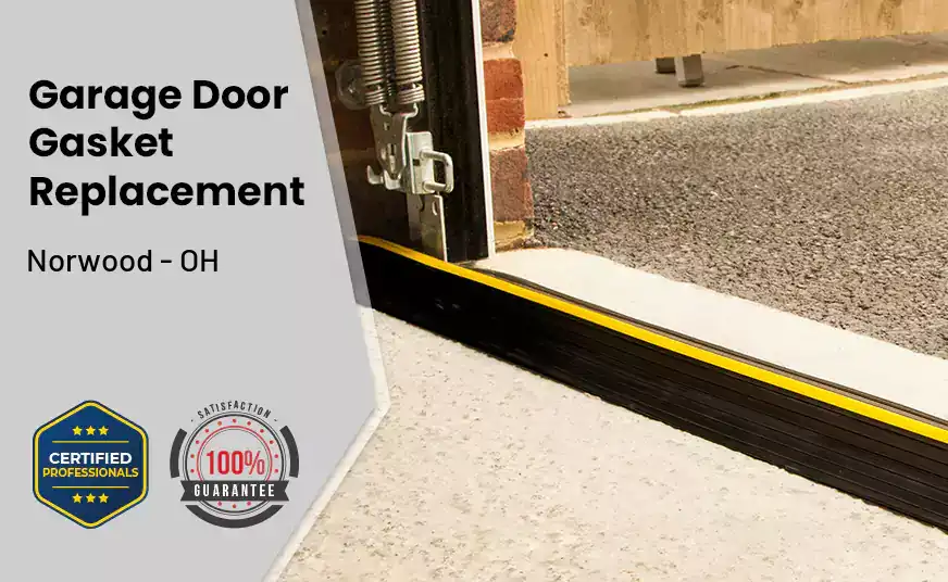 Garage Door Gasket Replacement  Norwood - OH 